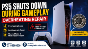 PS5 Shuts Down During Gameplay Overheating Repair in Rawalpindi & Islamabad